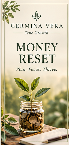 Germina Vera Money Reset — Plan. Focus. Thrive.